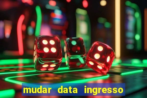 mudar data ingresso beto carrero